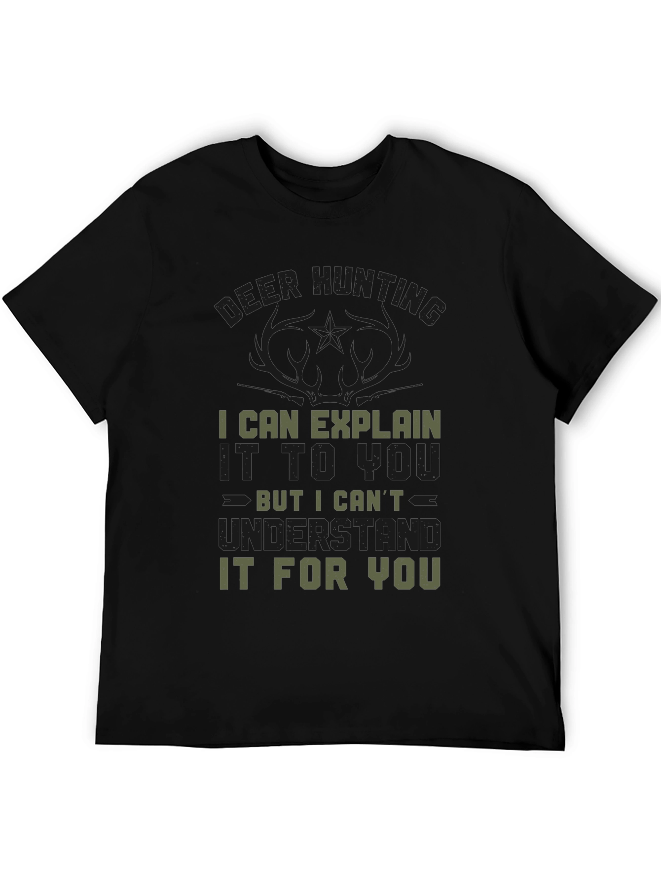 Deer Hunting T-Shirt - Explain But Not Understand
