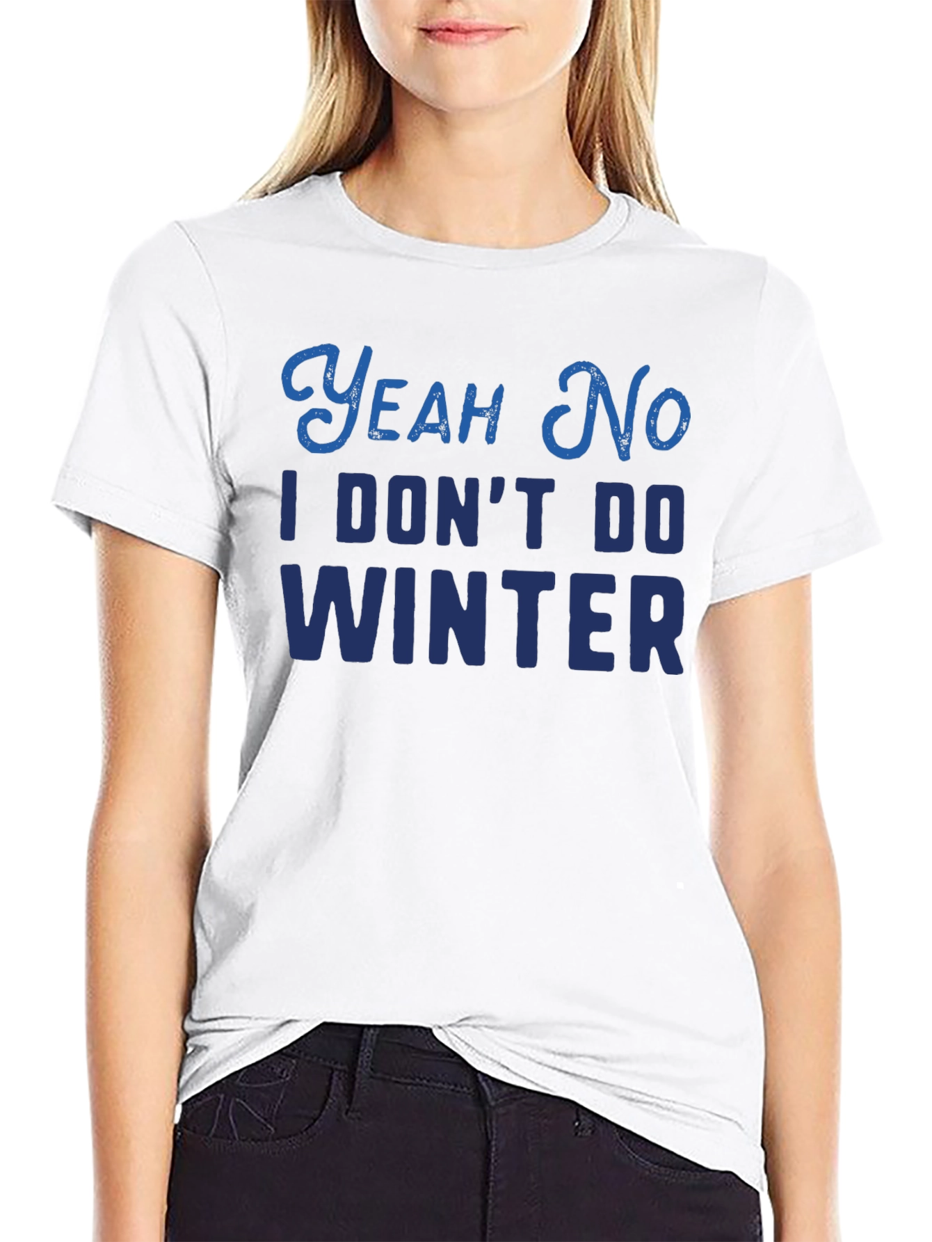 Yeah No I Dont Do Winter T-Shirt