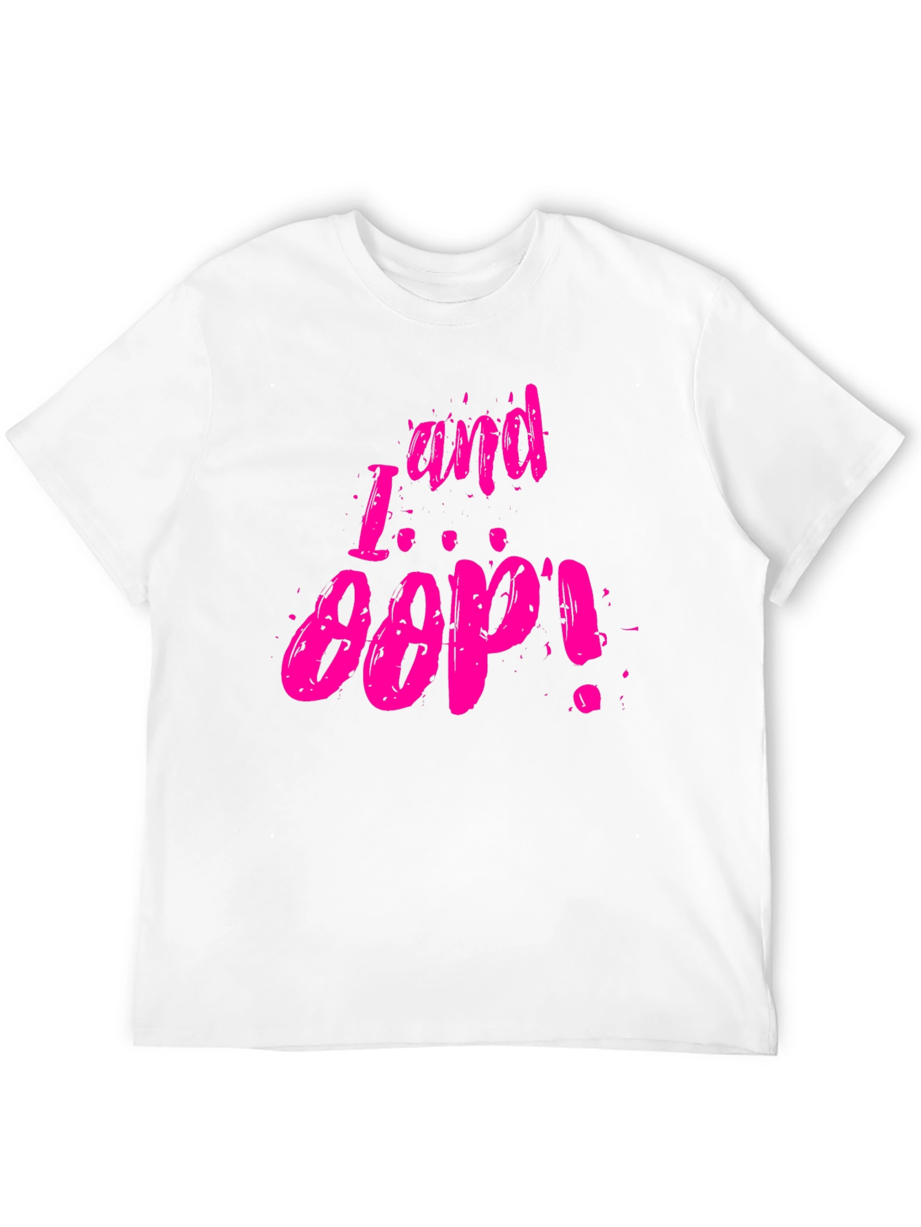 I and Oop! Graphic Tee