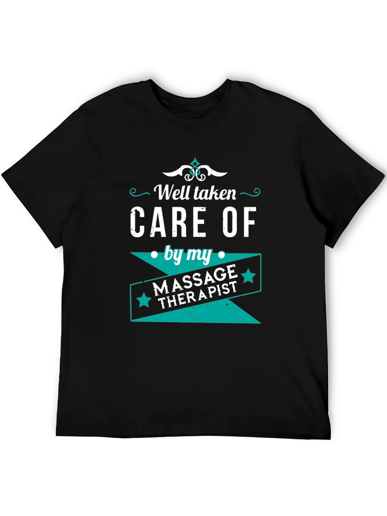 Well Taken Care Of Massage Therapist Black T-Shirt