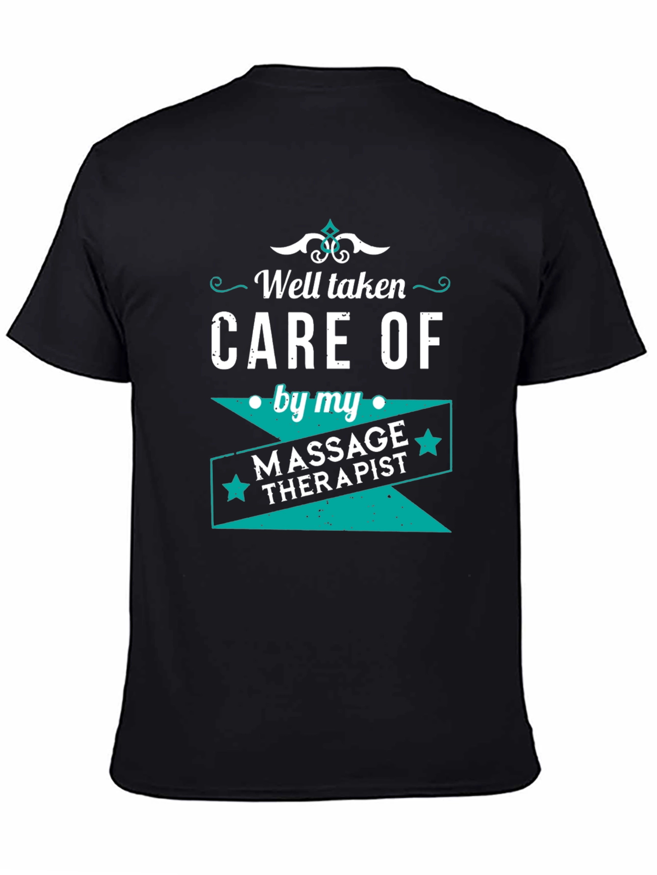 Well Taken Care Of Massage Therapist Black T-Shirt