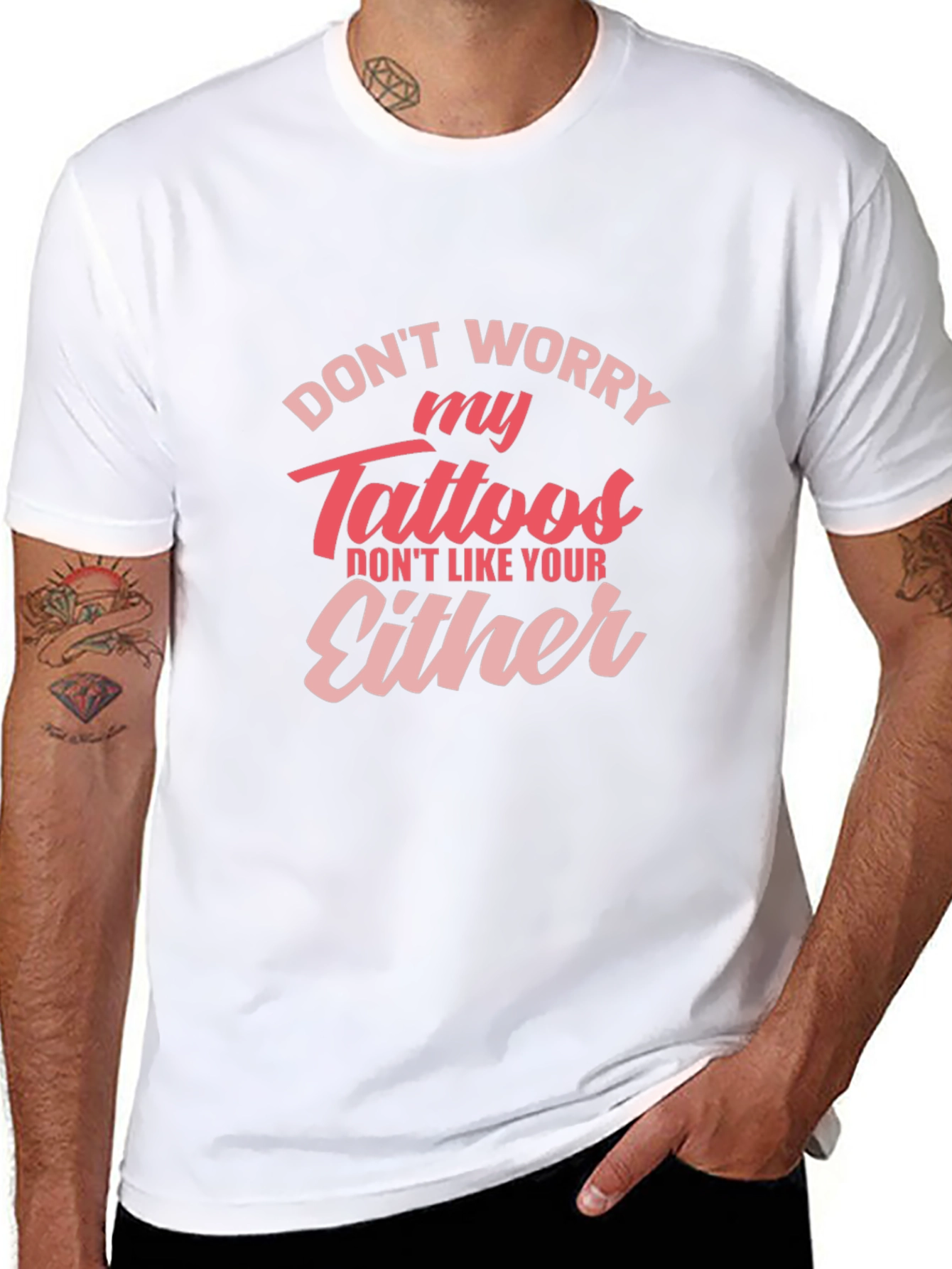 Dont Worry My Tattoos - Novelty Graphic T-Shirt