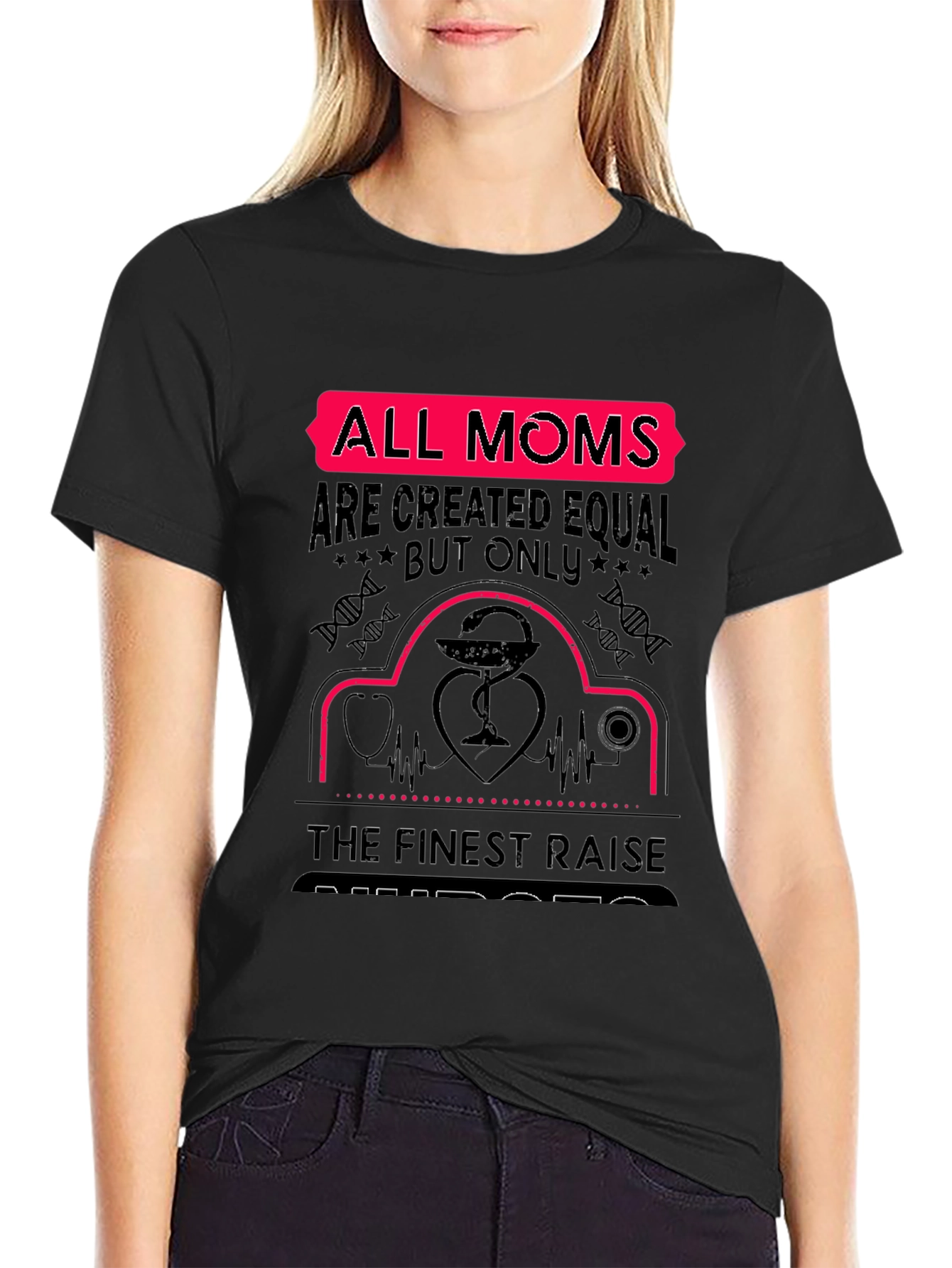 All Moms Raise Nurses T-Shirt