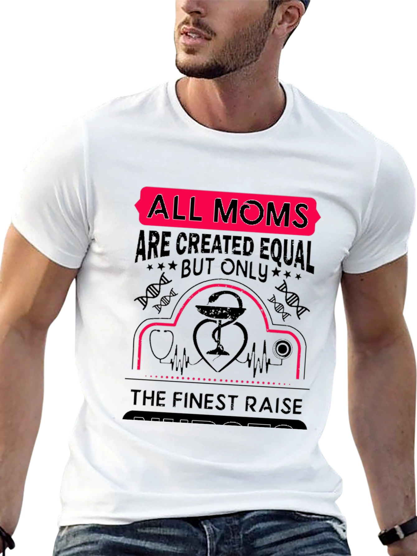 All Moms Raise Nurses T-Shirt