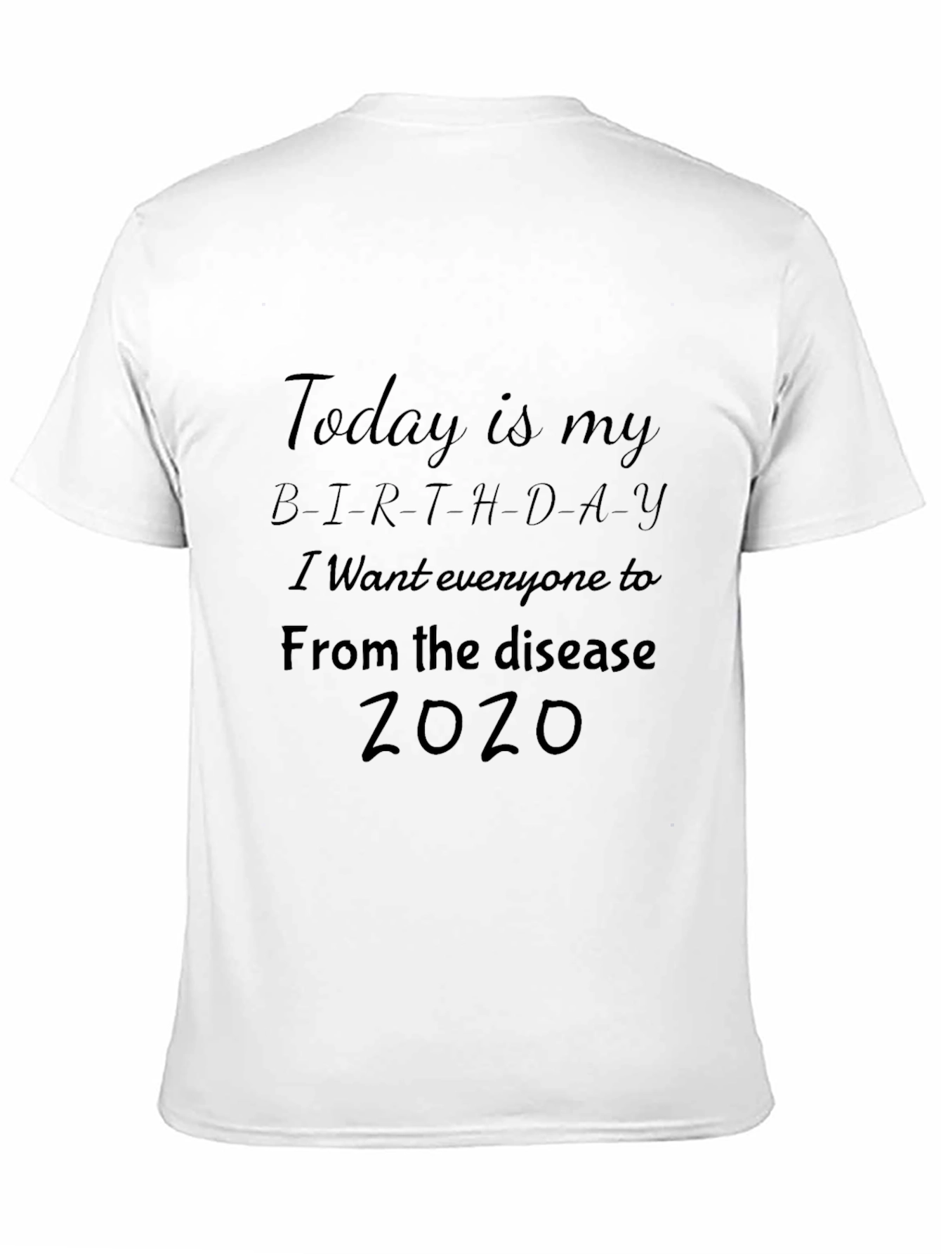 Humorous 2020 Disease Birthday T-Shirt