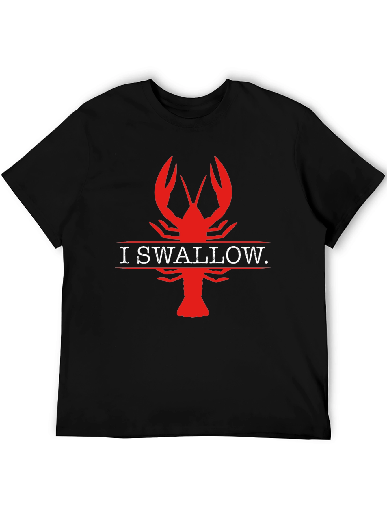 I Swallow Crawfish Black T-Shirt