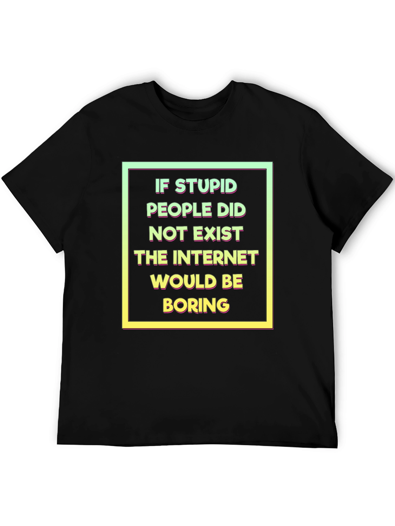 Funny Internet Humor T-Shirt