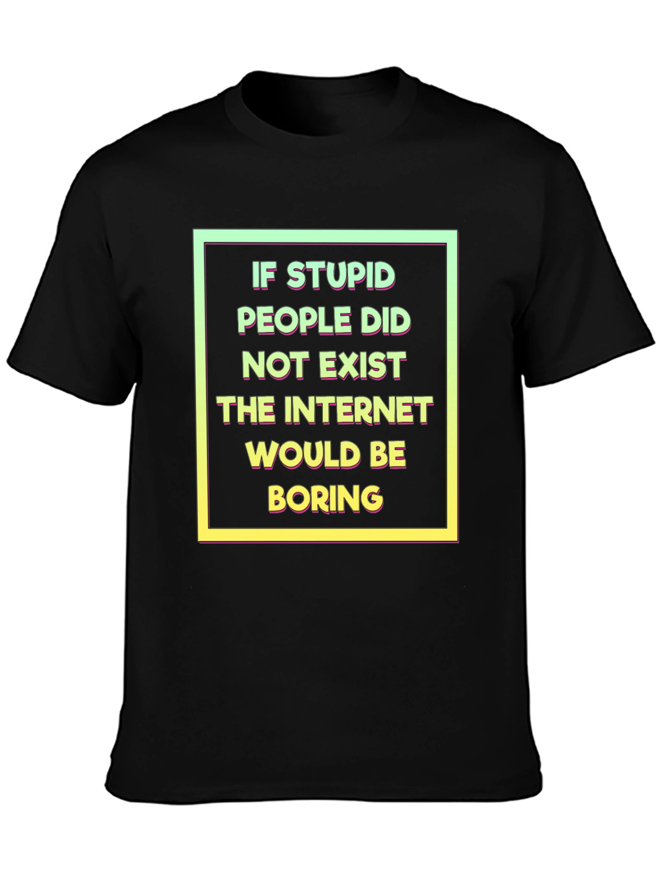 Funny Internet Humor T-Shirt