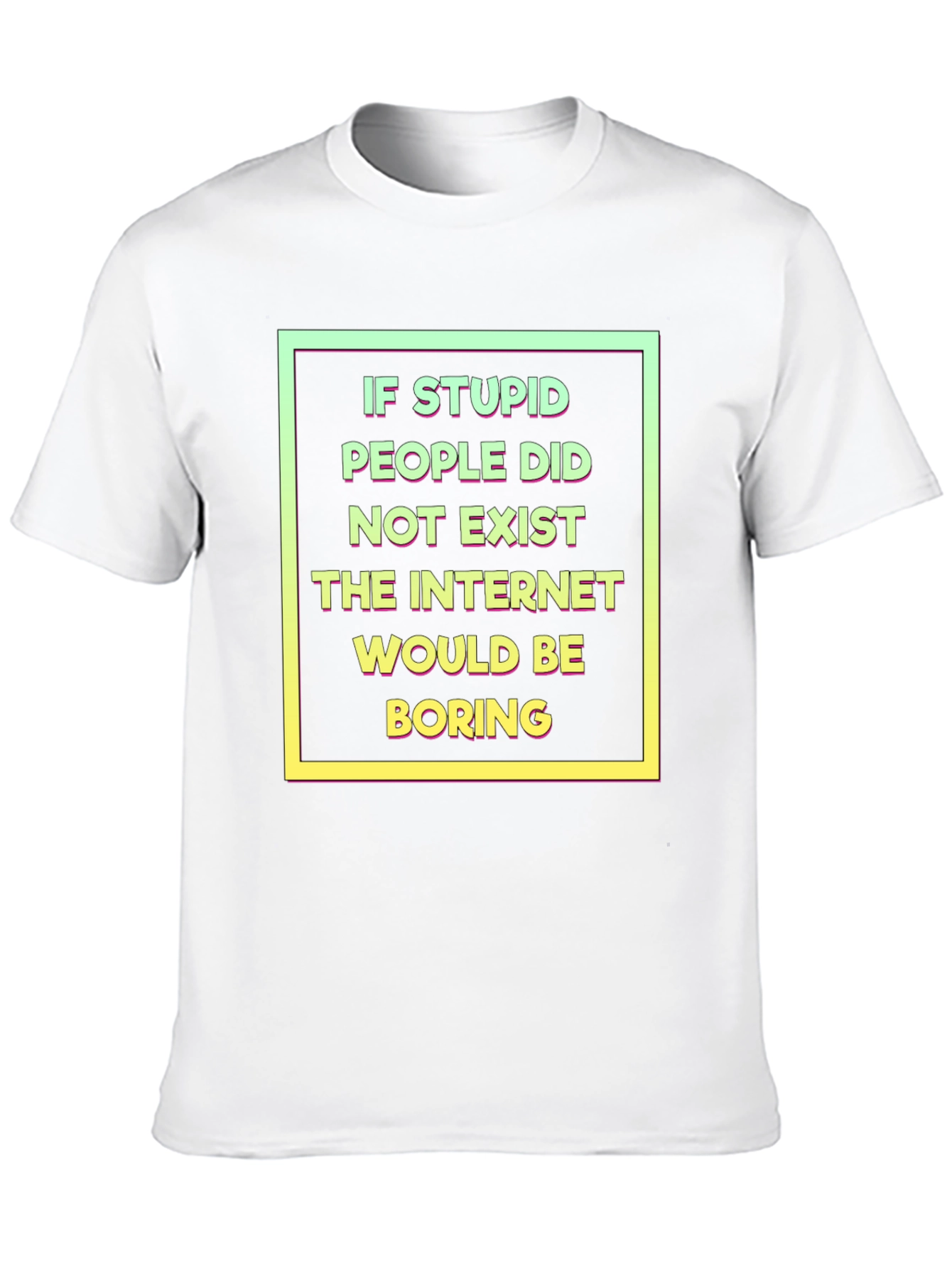 Funny Internet Humor T-Shirt