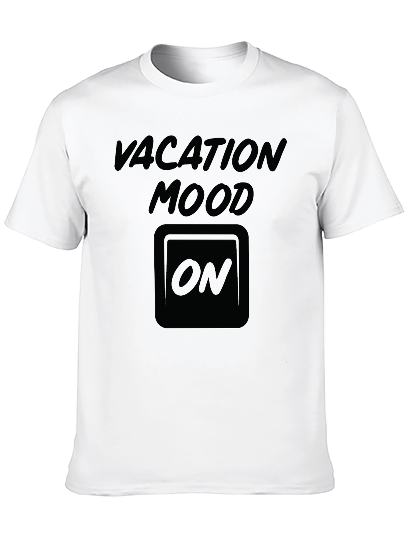 Vacation Mood ON T-Shirt