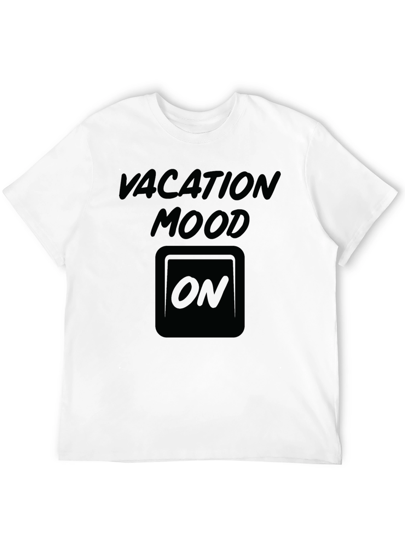 Vacation Mood ON T-Shirt