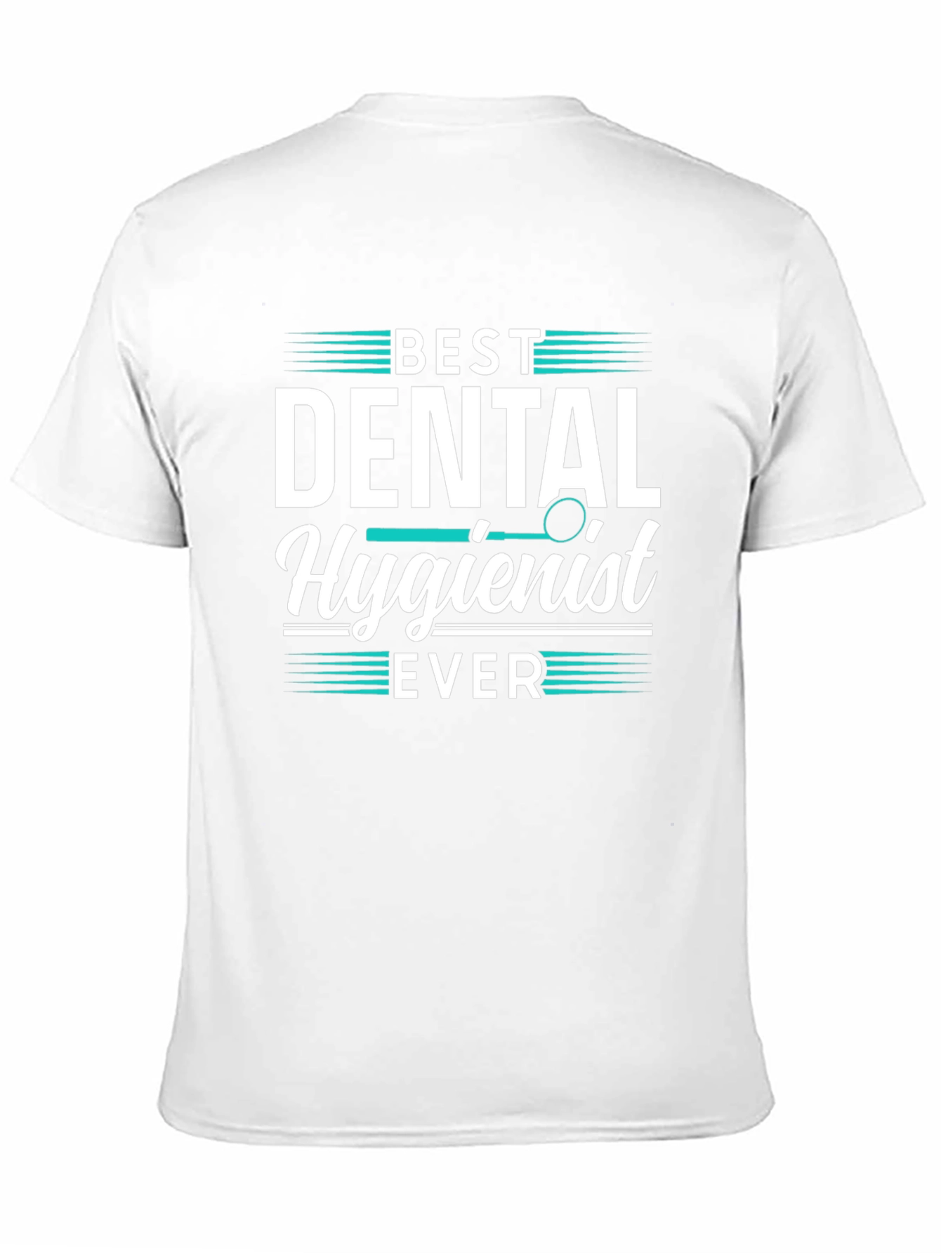 Best Dental Hygienist Ever Tee Shirt