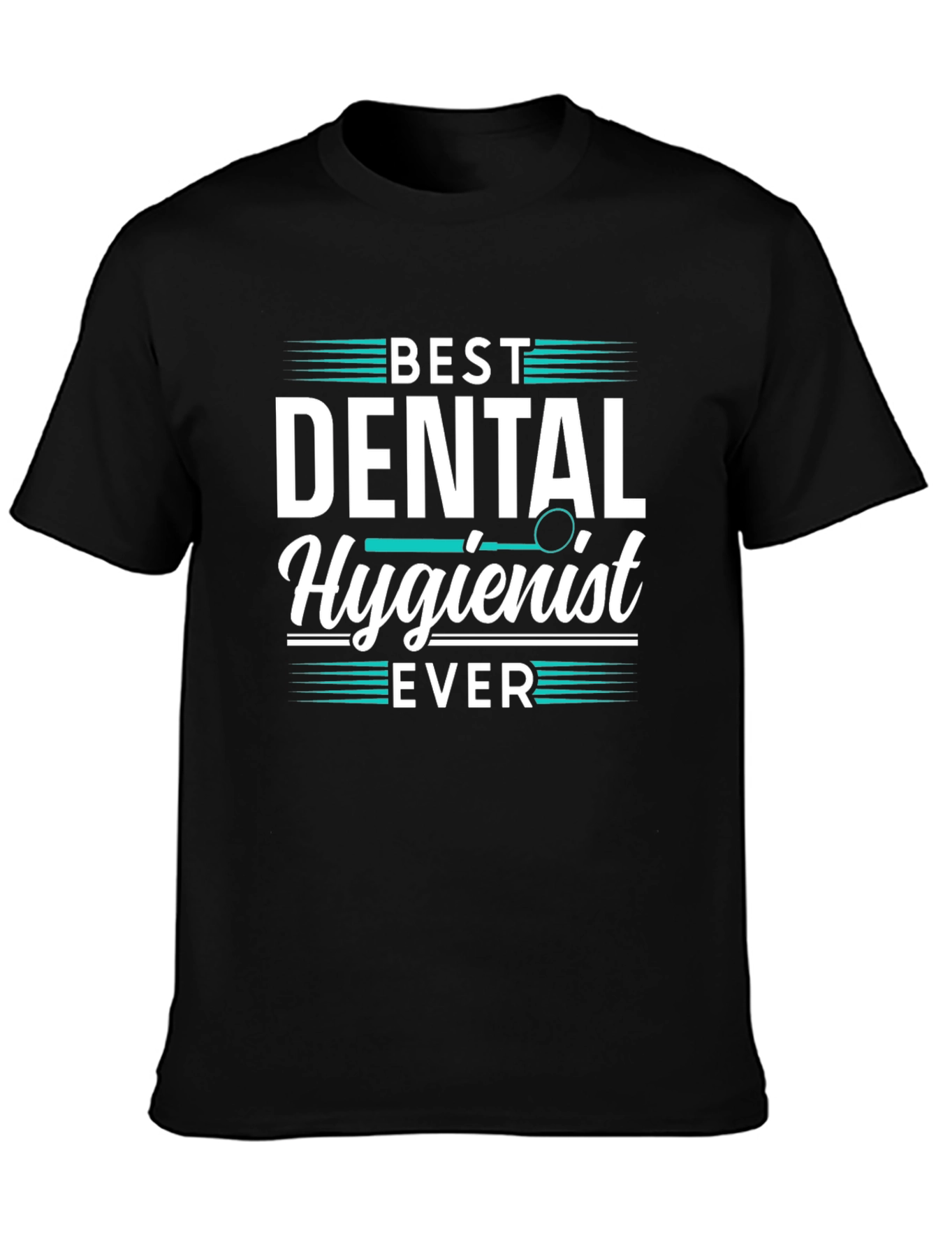 Best Dental Hygienist Ever Tee Shirt