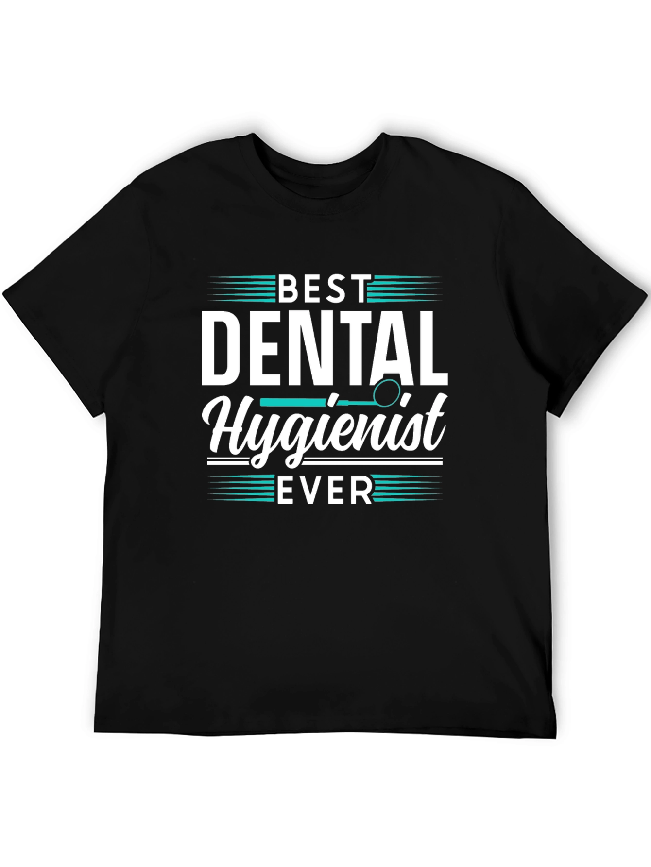 Best Dental Hygienist Ever Tee Shirt