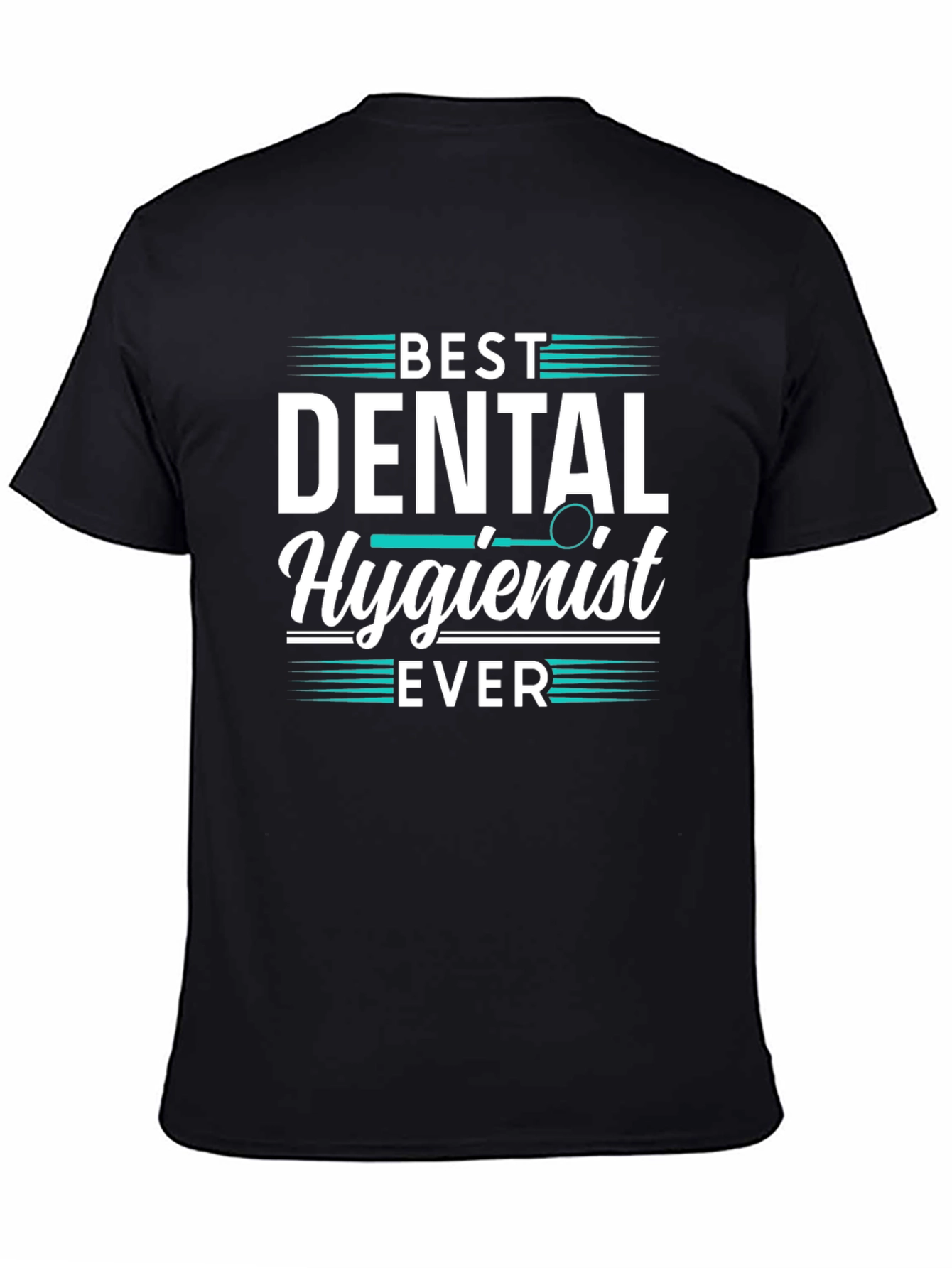 Best Dental Hygienist Ever Tee Shirt