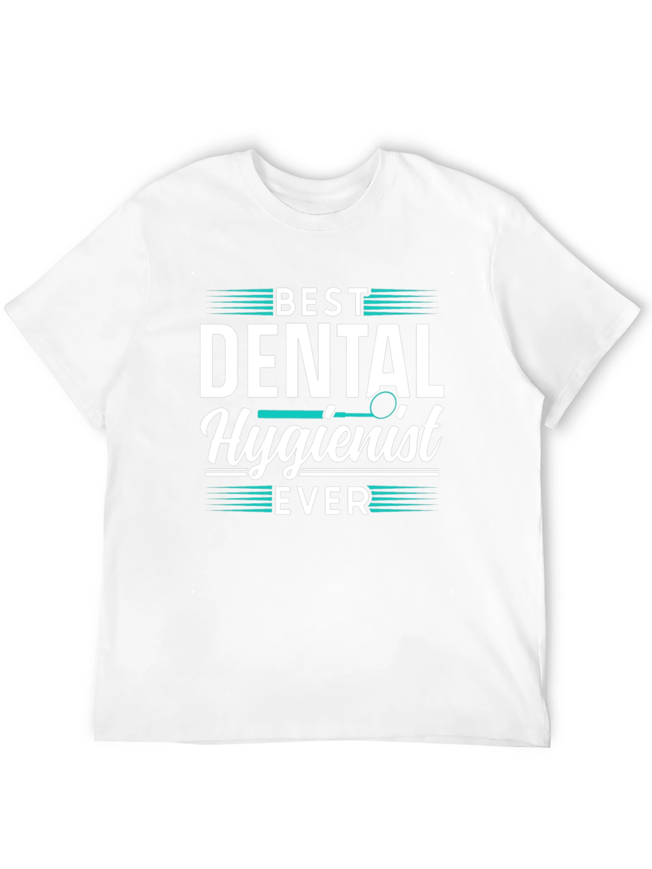 Best Dental Hygienist Ever Tee Shirt