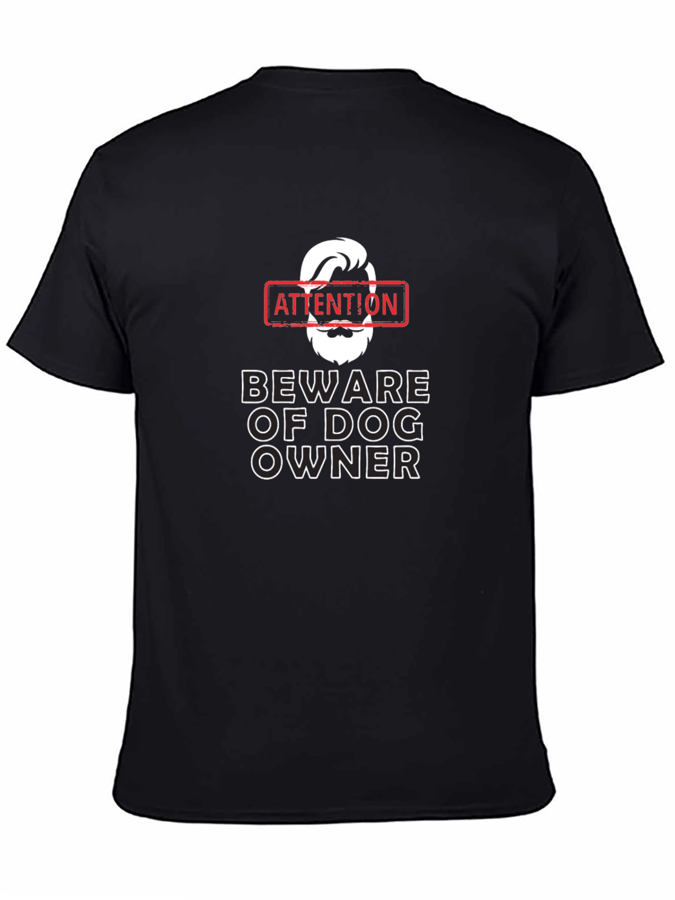Attention Beware of Dog Owner Graphic Tee
