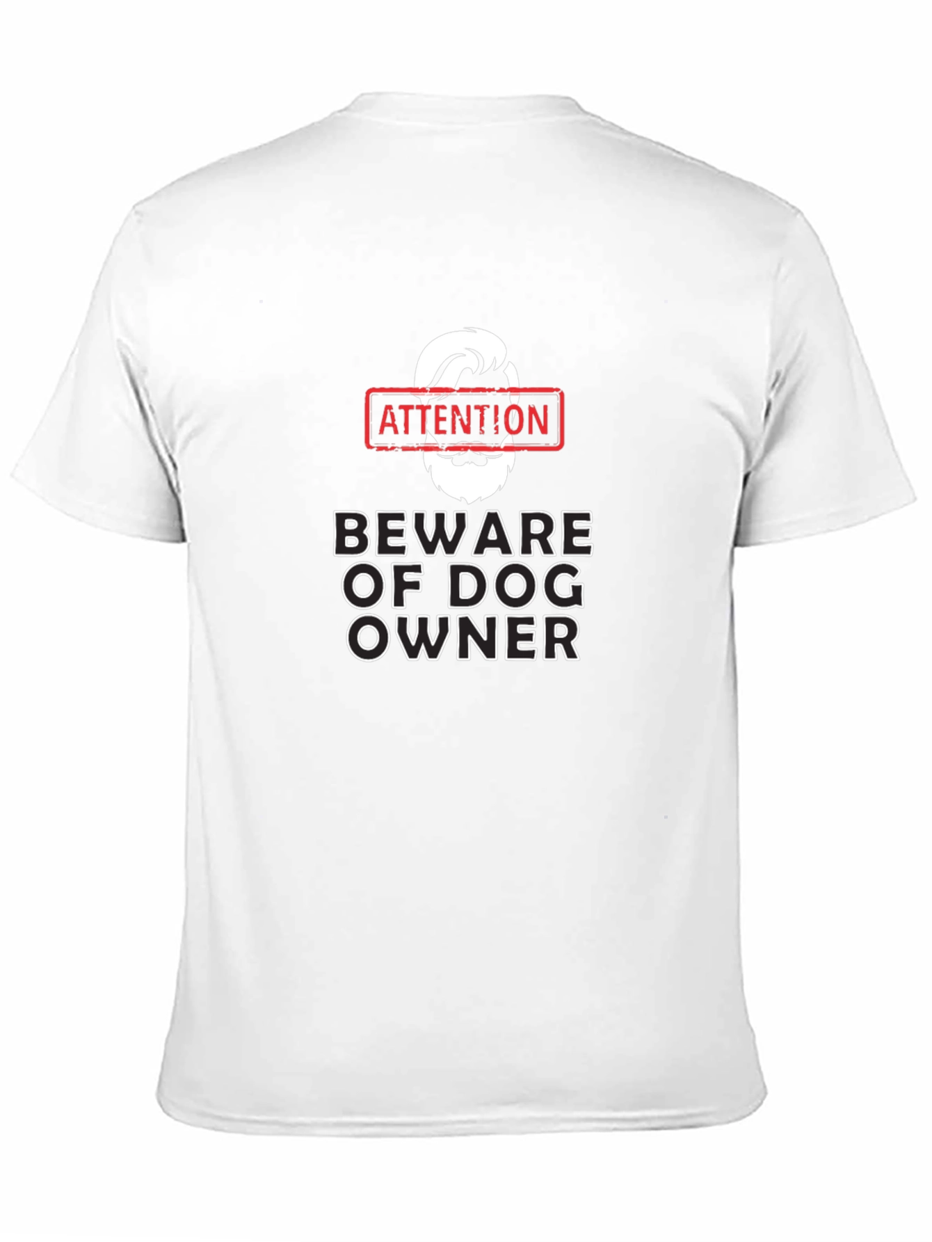 Attention Beware of Dog Owner Graphic Tee