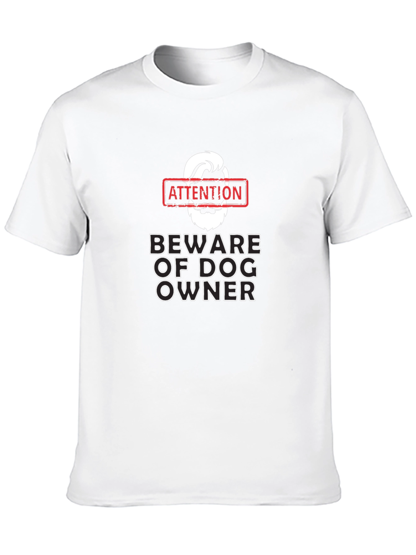 Attention Beware of Dog Owner Graphic Tee
