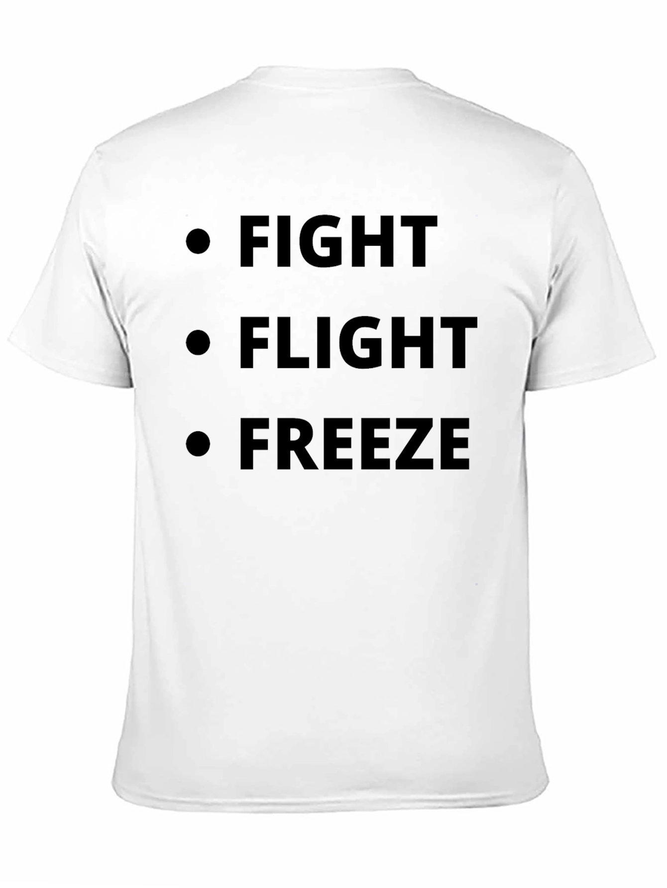 Fight Flight Freeze Black T-Shirt