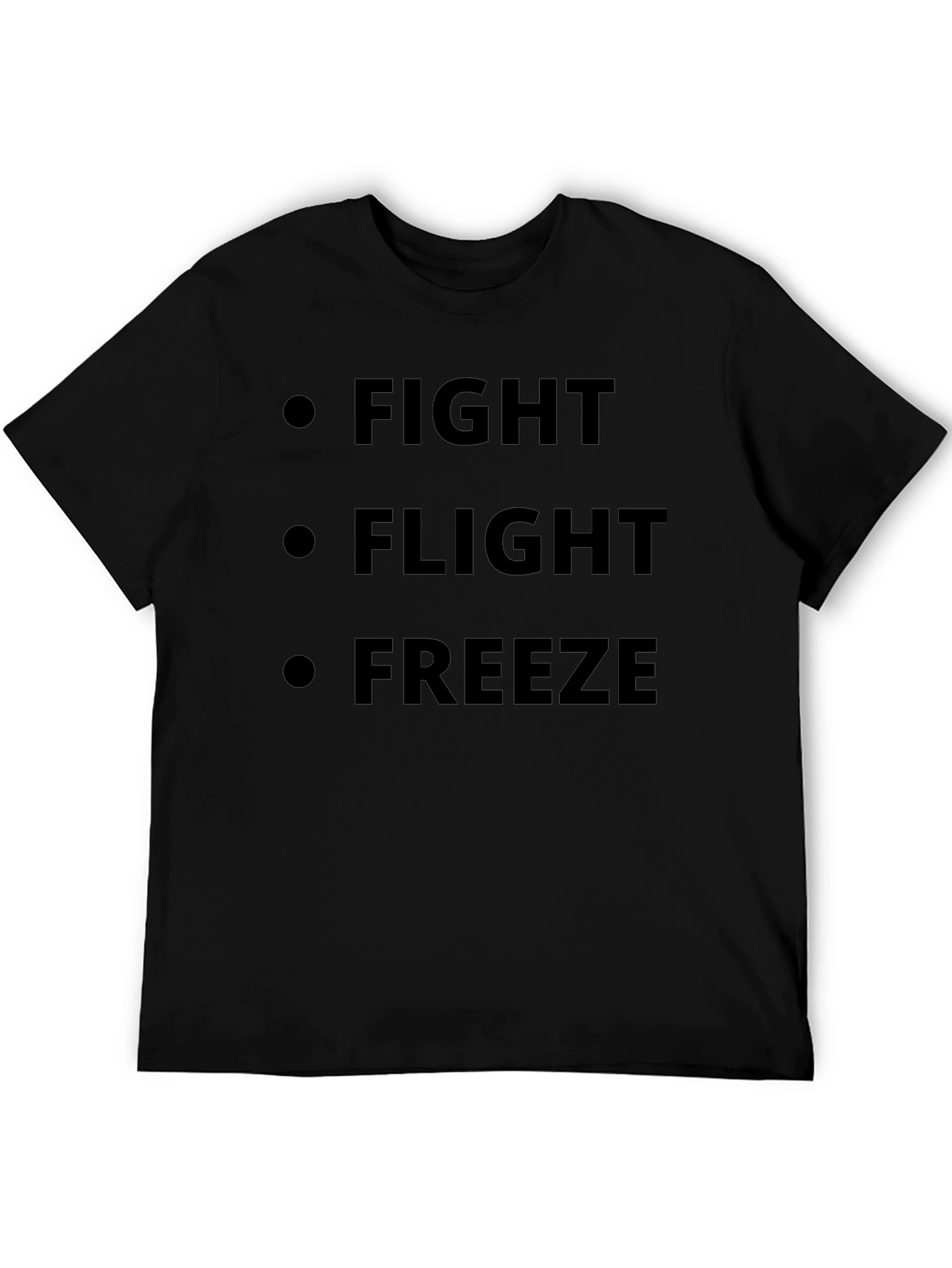 Fight Flight Freeze Black T-Shirt