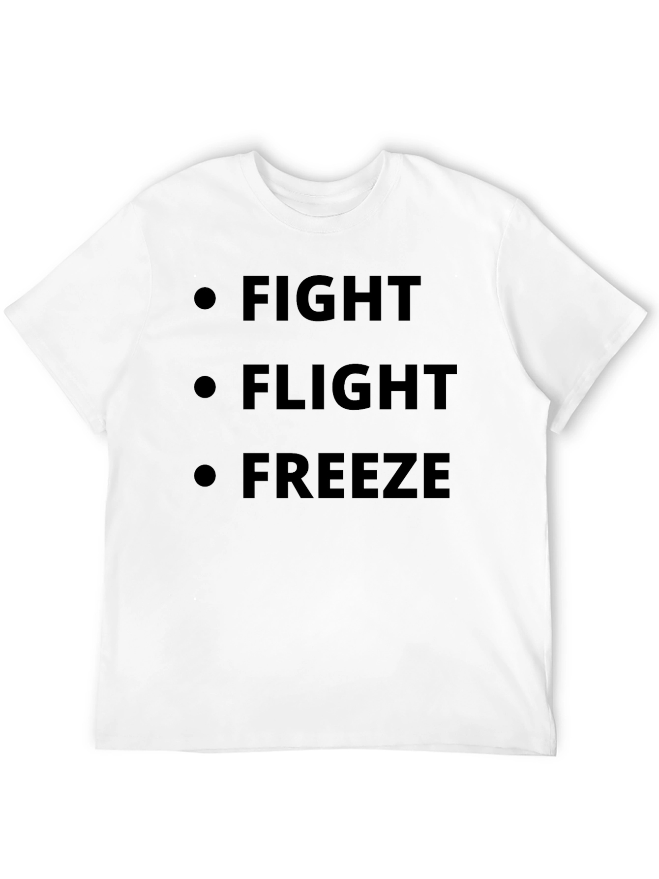 Fight Flight Freeze Black T-Shirt