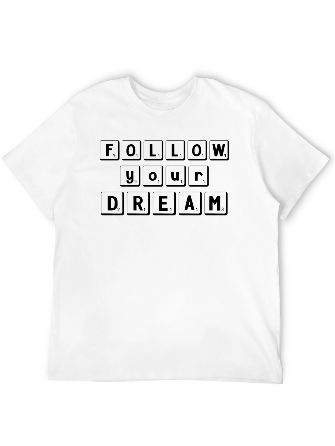 Follow Your Dreams T-Shirt