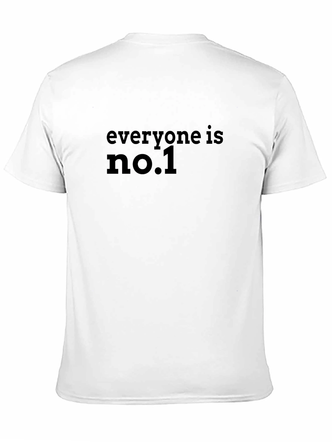 Everyone is No. 1 Black T-Shirt