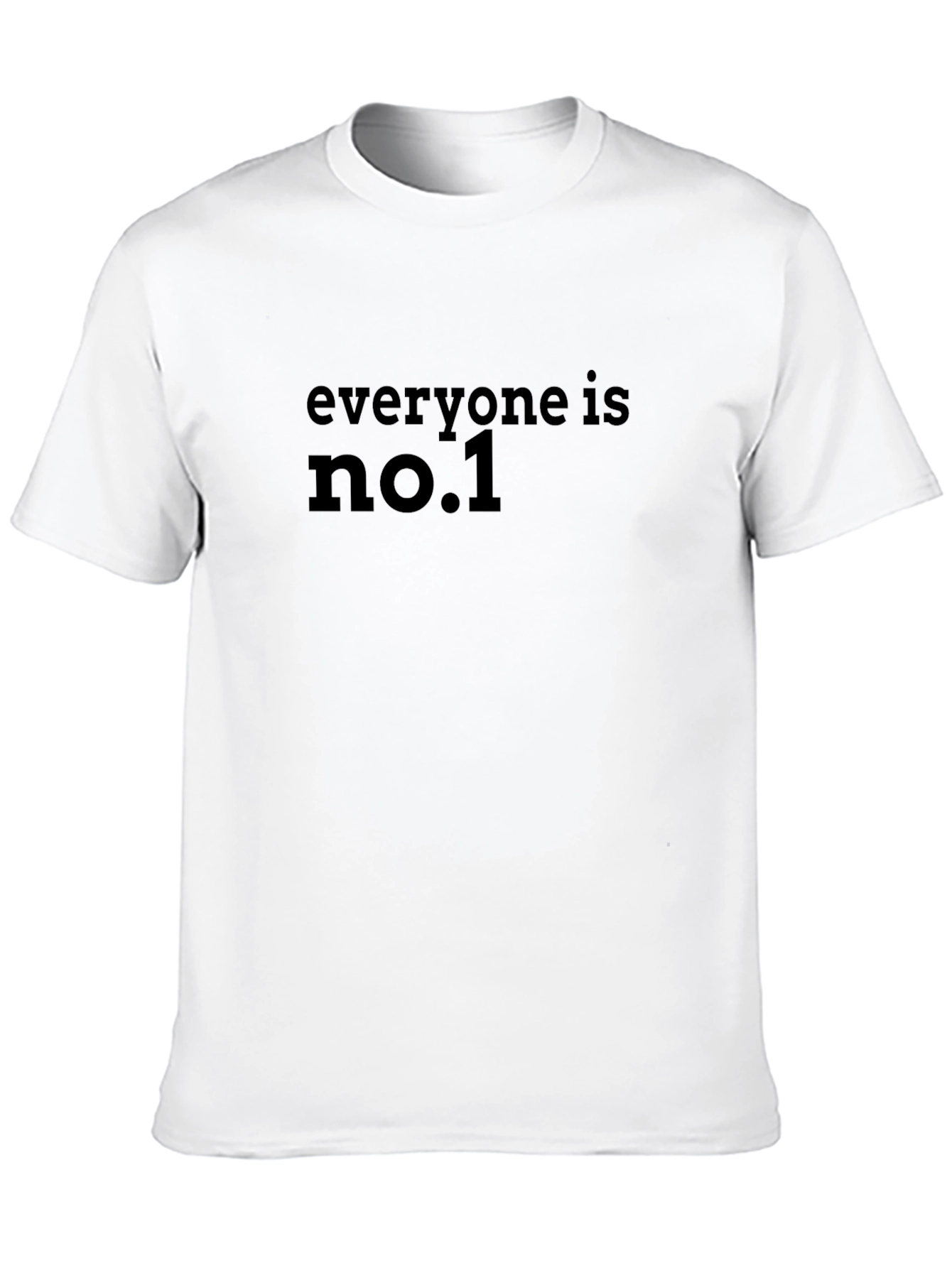 Everyone is No. 1 Black T-Shirt