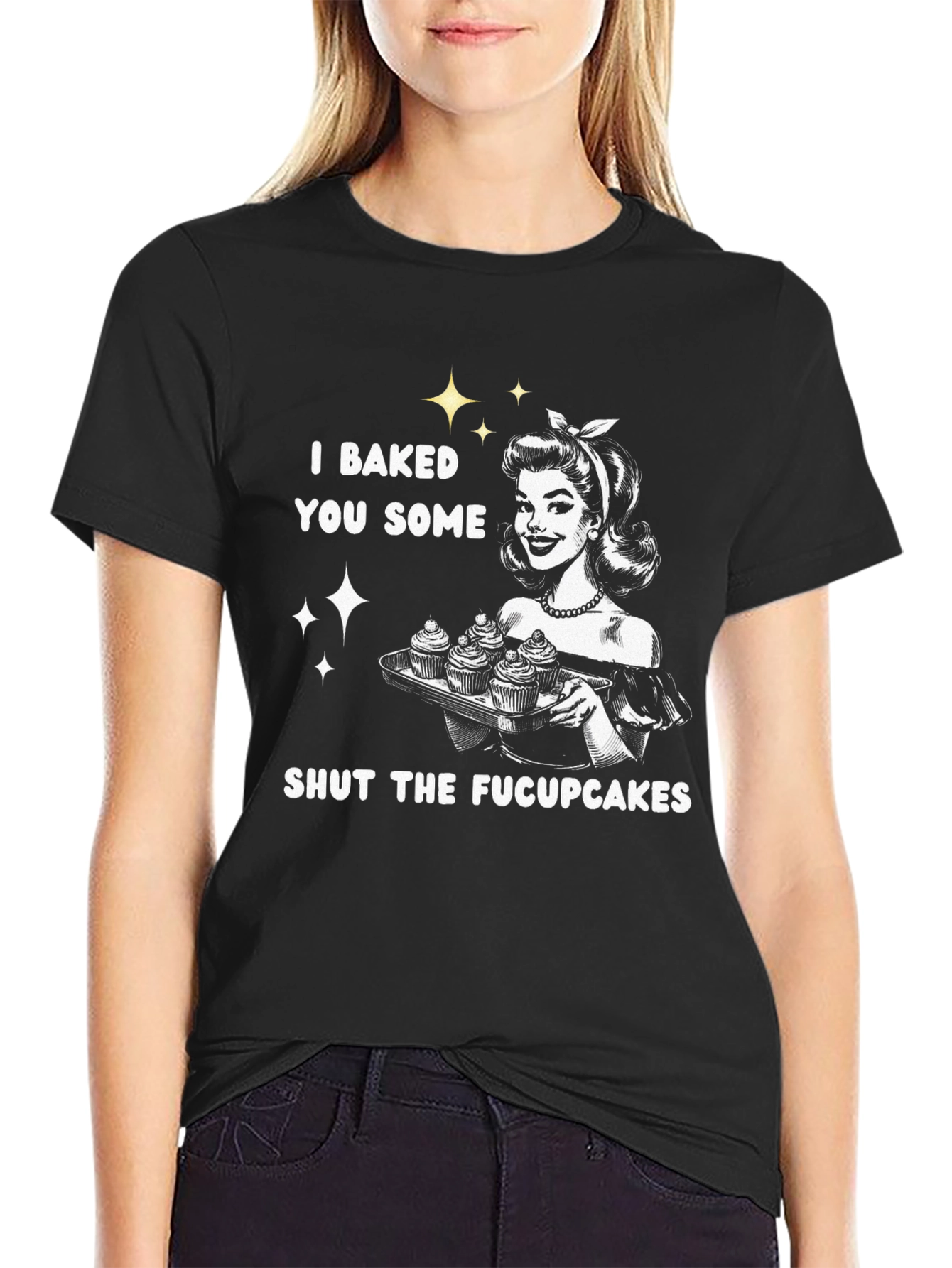 I Baked You Some Fucupcakes Graphic Tee