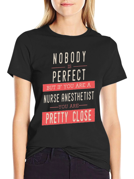 Nurse Anesthetist T-Shirt - Perfect Gift