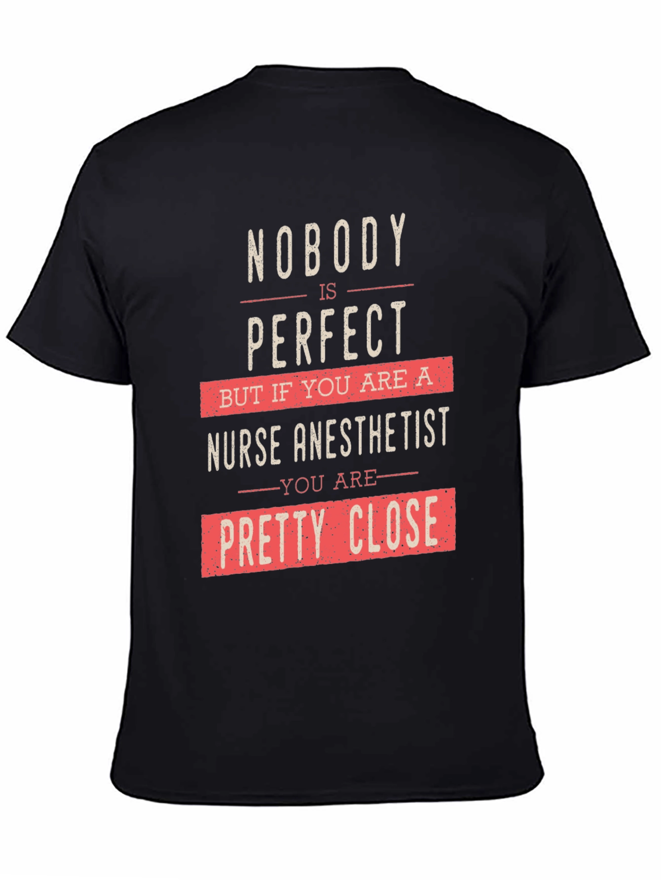 Nurse Anesthetist T-Shirt - Perfect Gift