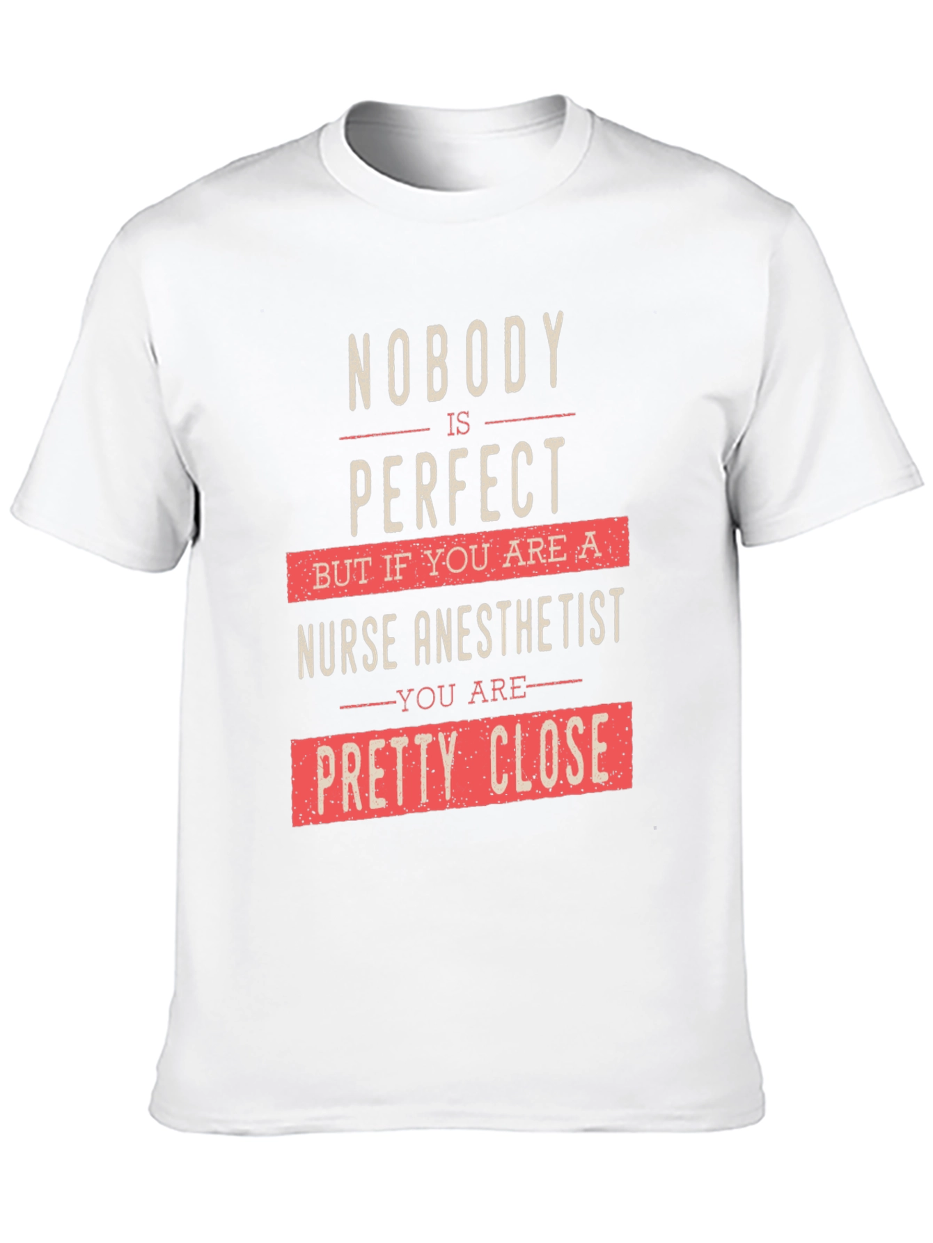 Nurse Anesthetist T-Shirt - Perfect Gift