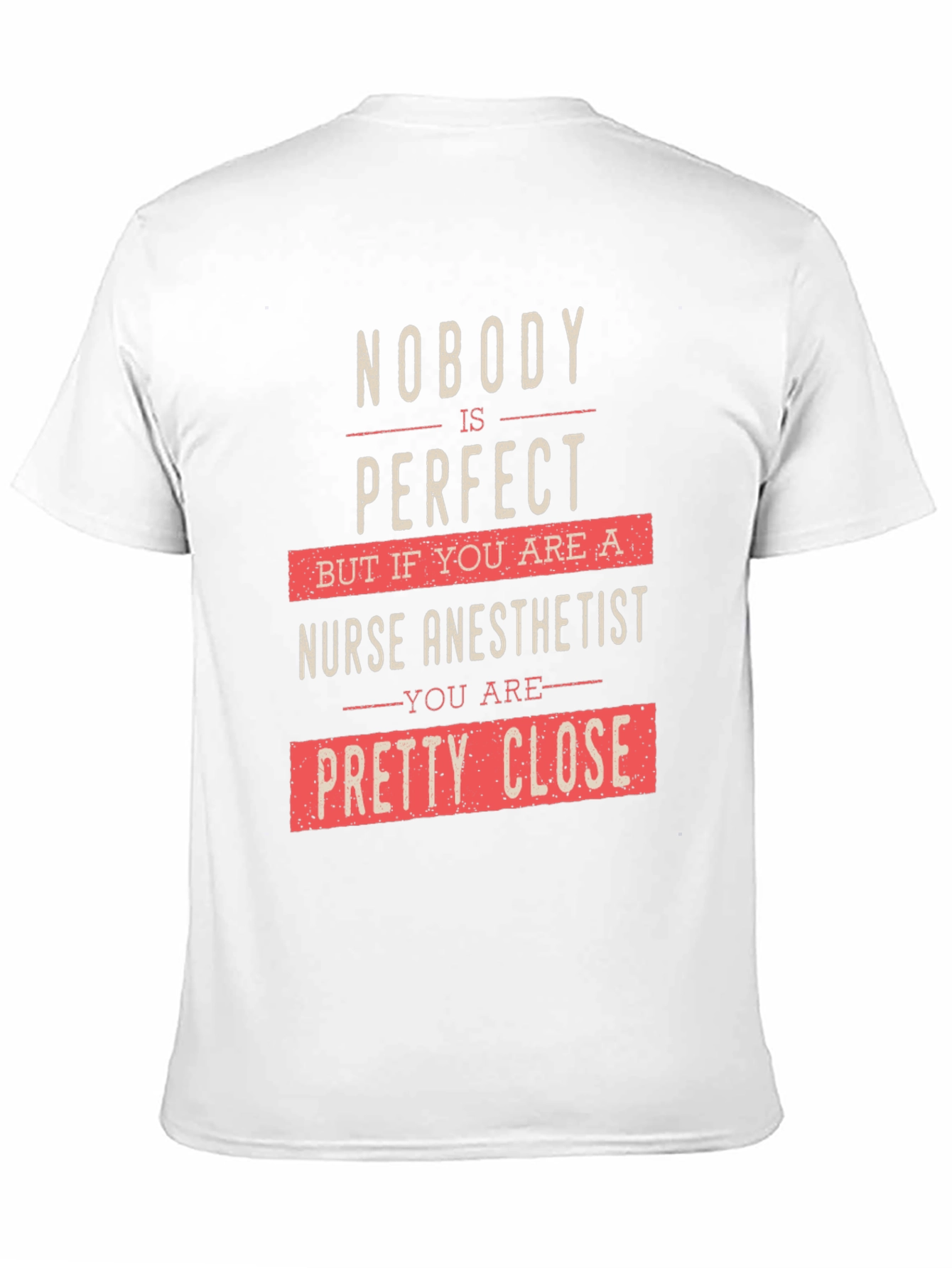 Nurse Anesthetist T-Shirt - Perfect Gift