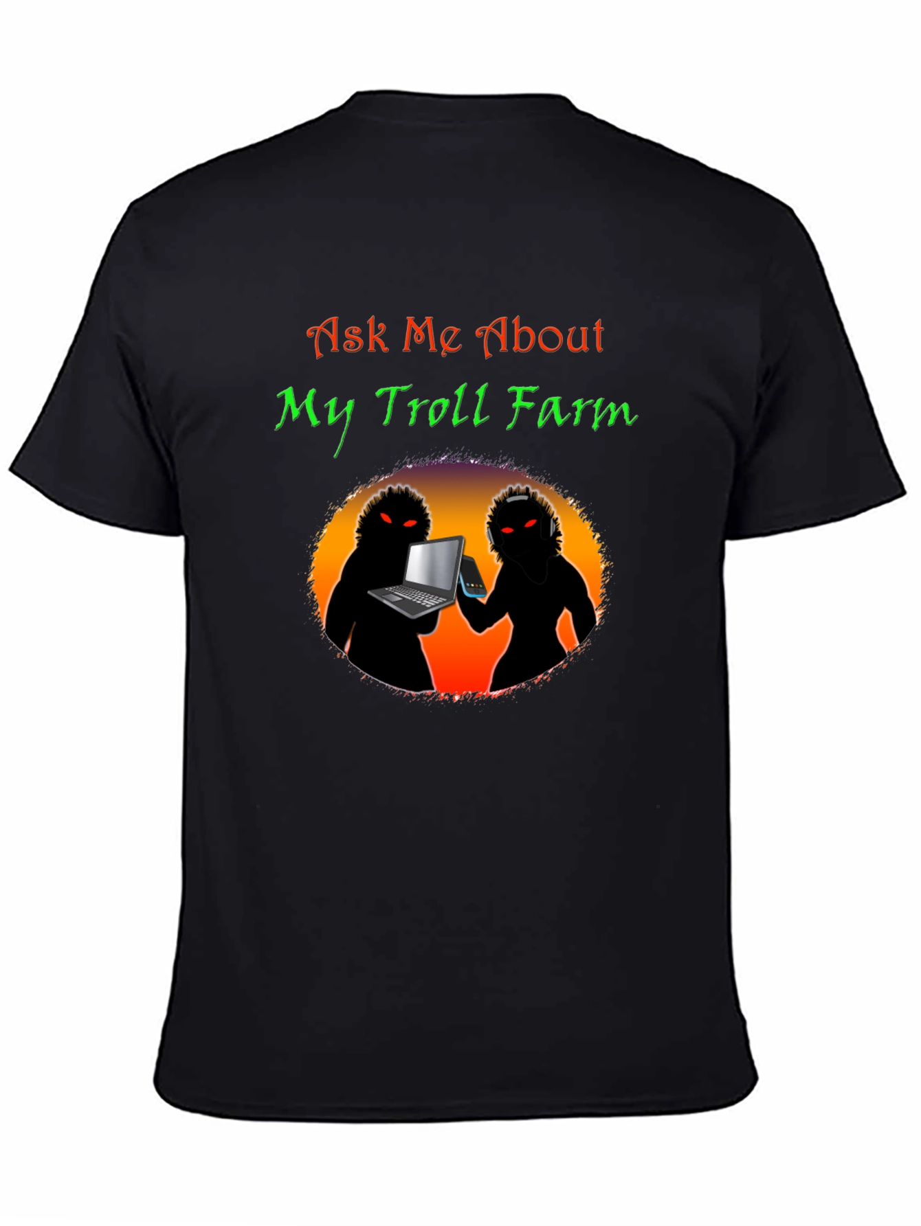 Ask Me About My Troll Farm Black T-Shirt