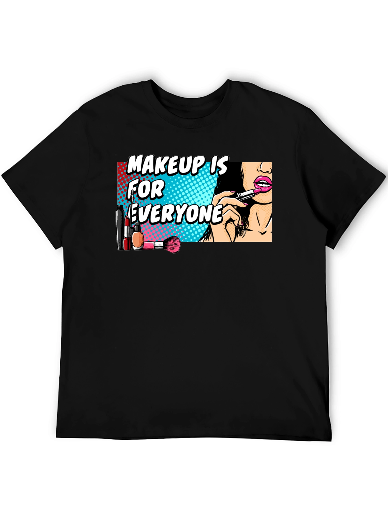 Makeup is for Everyone Graphic Tee