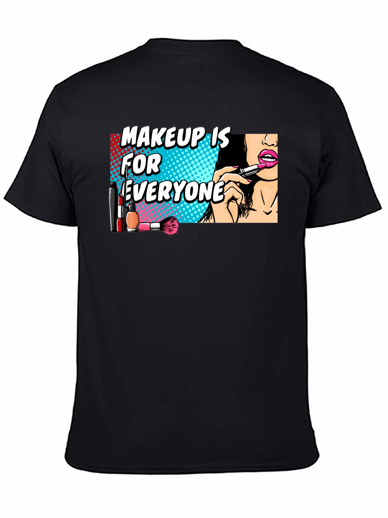 Makeup is for Everyone Graphic Tee