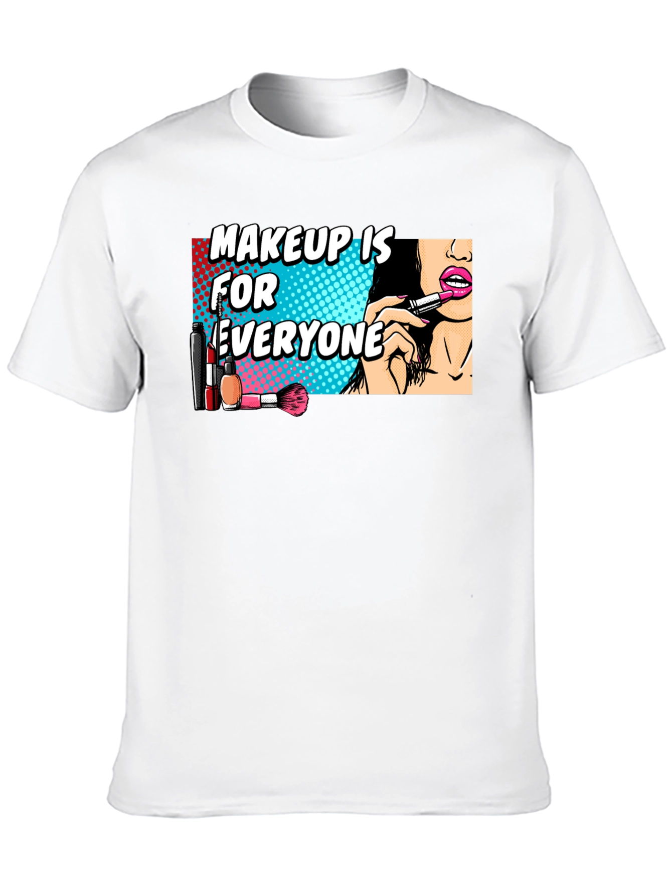 Makeup is for Everyone Graphic Tee