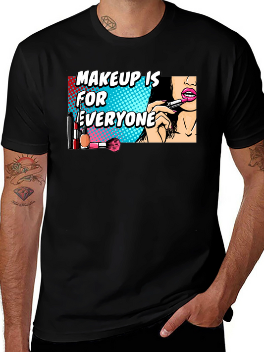 Makeup is for Everyone Graphic Tee