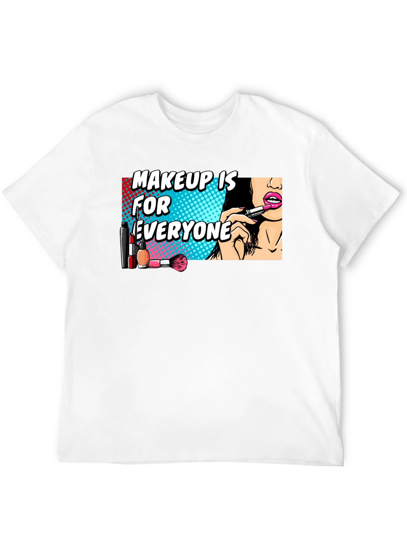 Makeup is for Everyone Graphic Tee