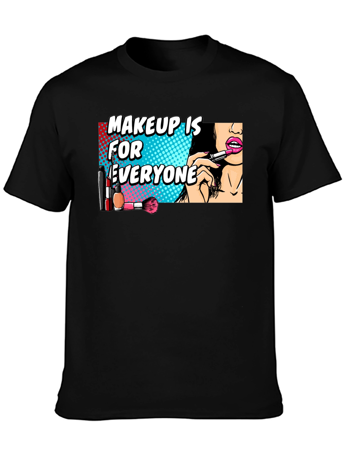 Makeup is for Everyone Graphic Tee