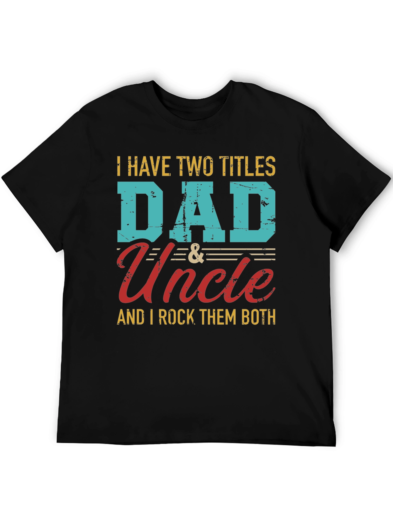 Dad and Uncle T-Shirt