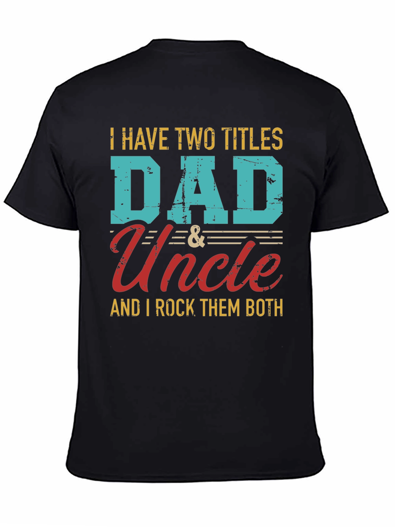 Dad and Uncle T-Shirt