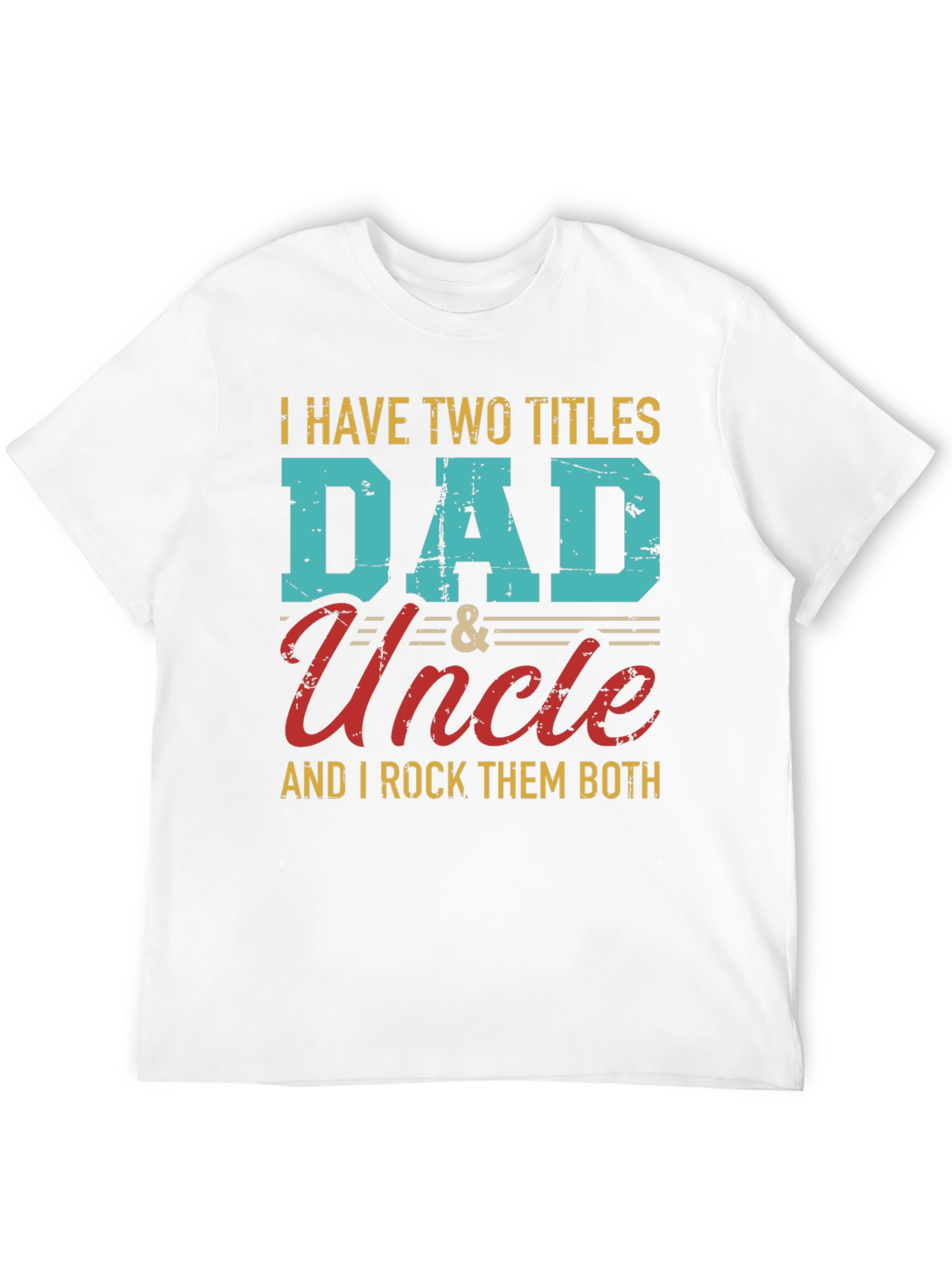 Dad and Uncle T-Shirt
