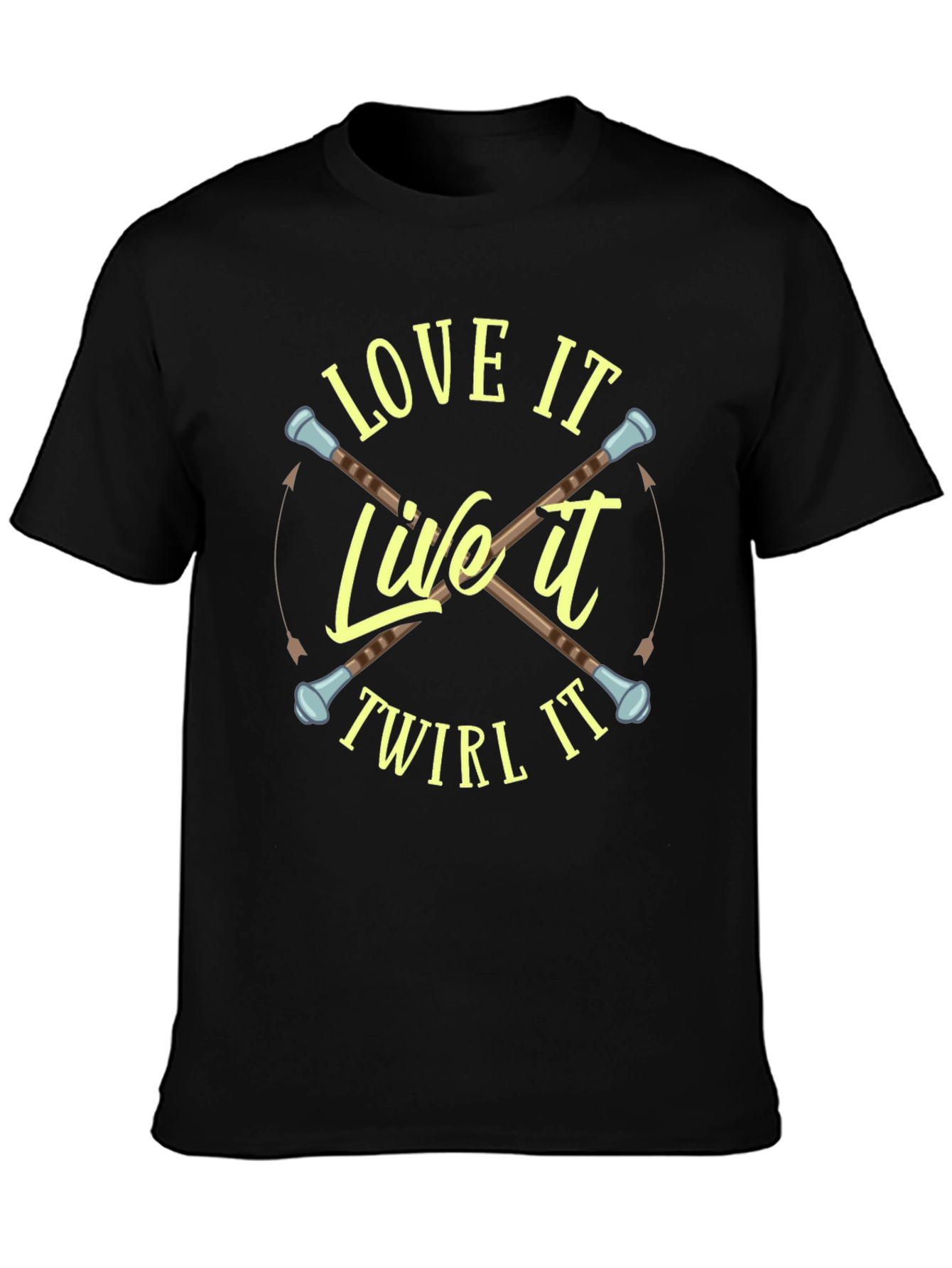 Love It Live It Twirl It T-Shirt