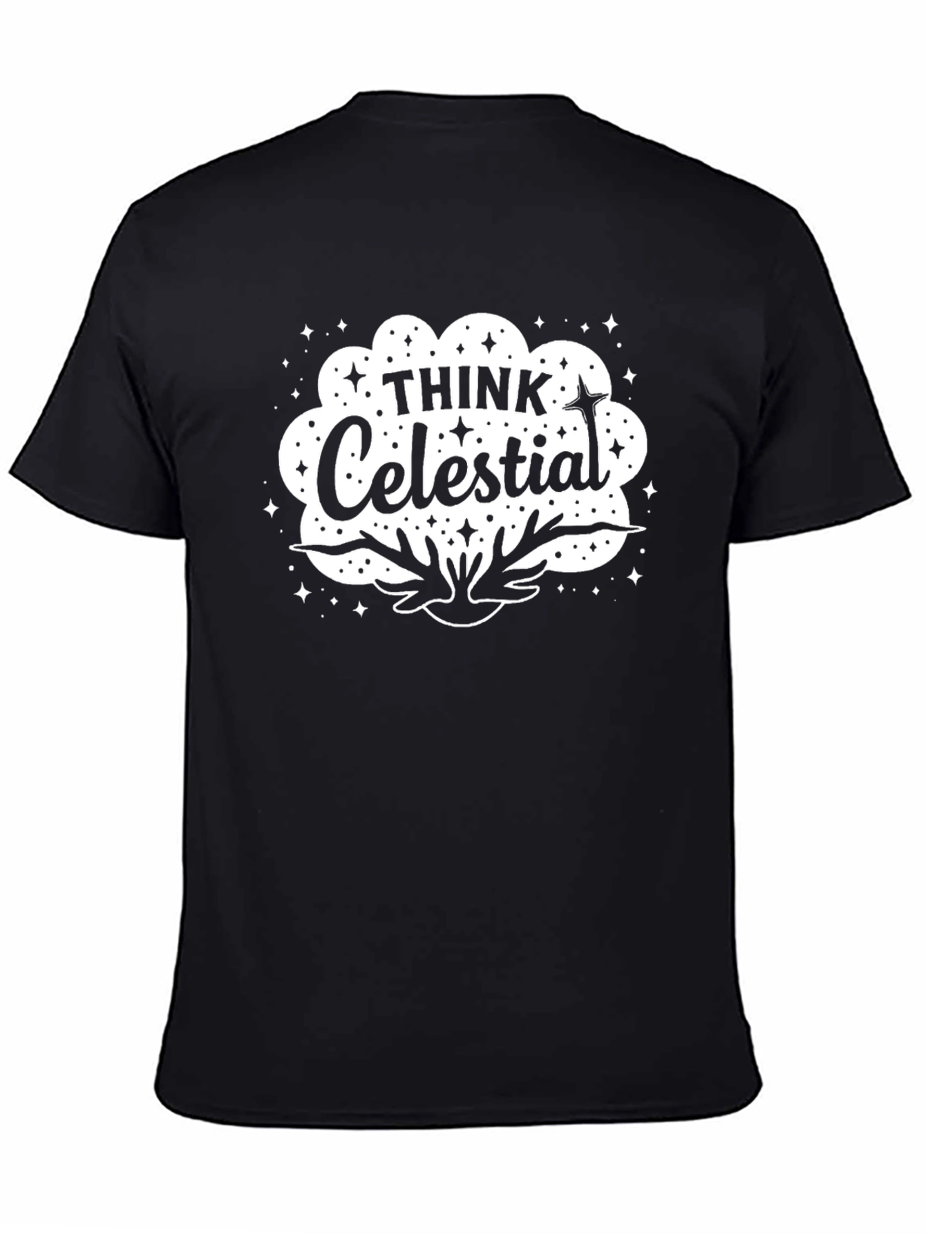 Think Celestial T-Shirt: Inspiring Graphic Tee