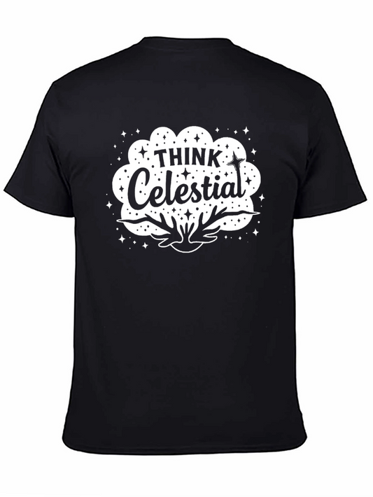 Think Celestial T-Shirt: Inspiring Graphic Tee