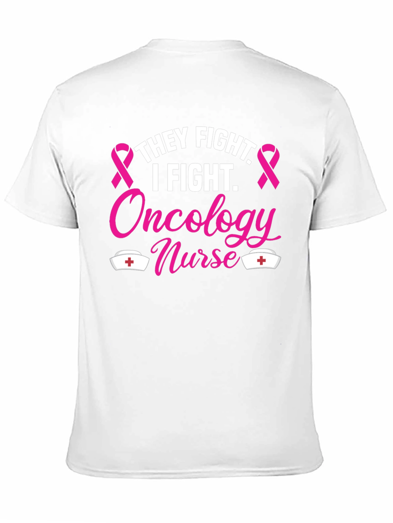 Oncology Nurse T-Shirt - Fight Cancer