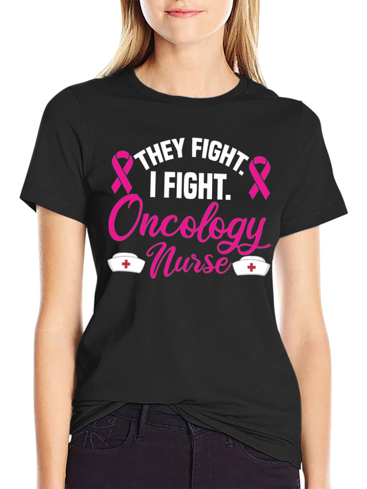 Oncology Nurse T-Shirt - Fight Cancer