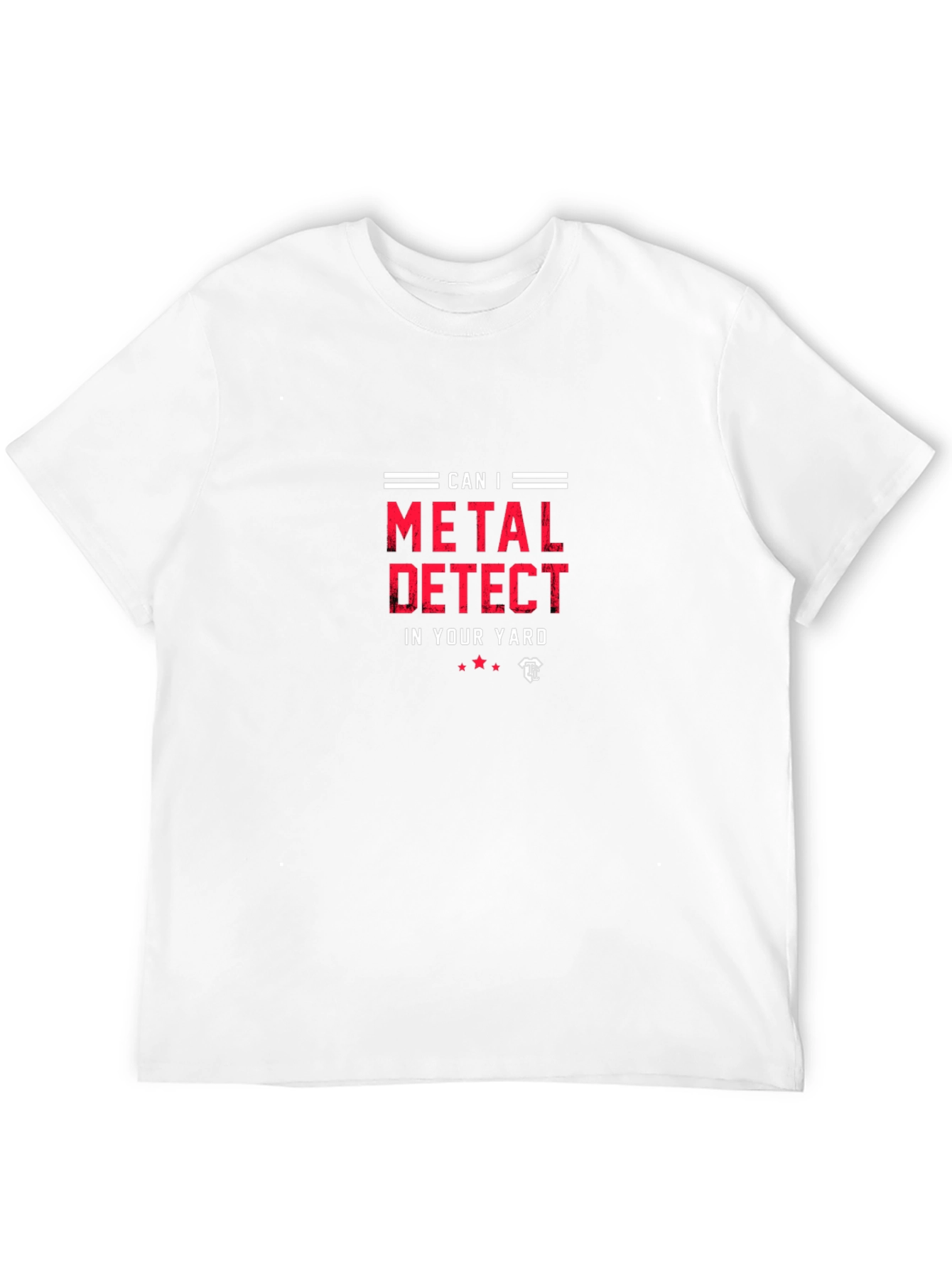 Can I Metal Detect? Graphic T-Shirt